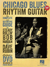 Chicago Blues Rhythm Guitar: The Complete and Definitive Guide + DVD